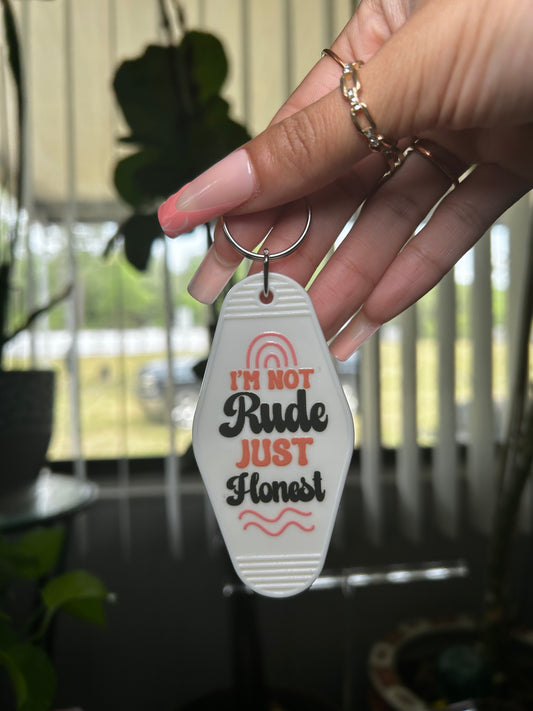 “I’m Not Rude” Keychain