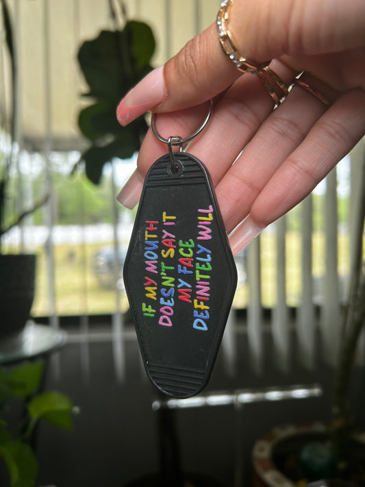 “..My Face Definitely Will” Keychain