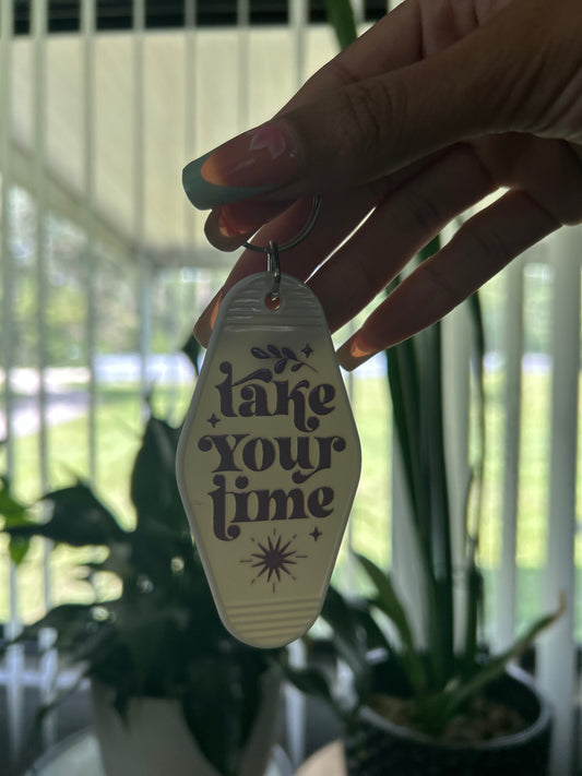 “Take your time” (Keychain)