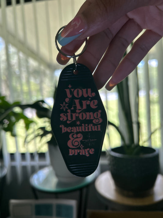“You are strong” (Keychain)