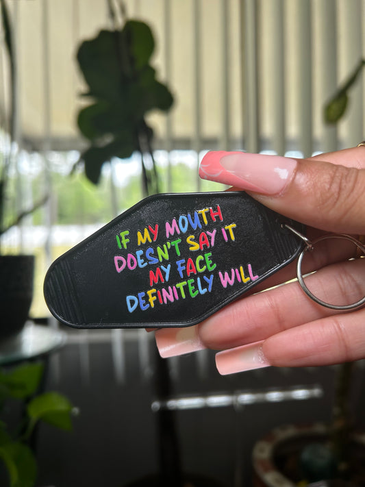 “..My Face Definitely Will” Keychain