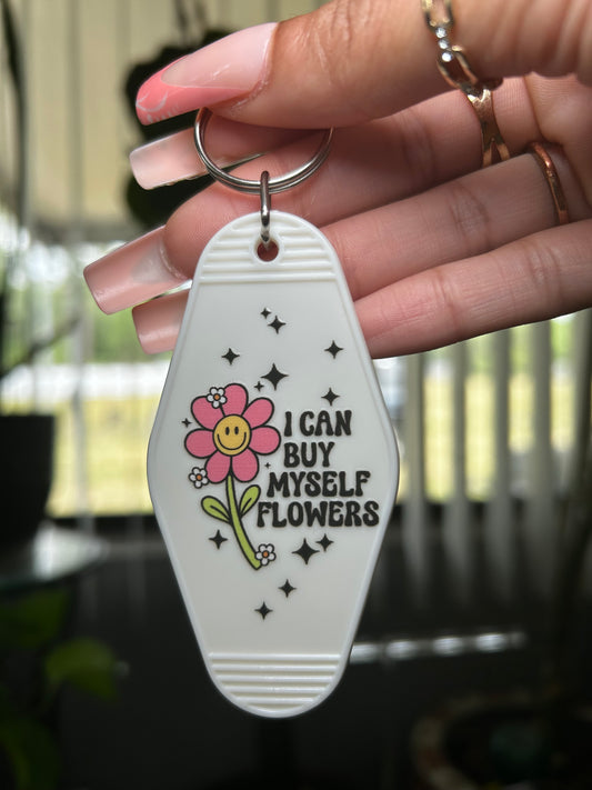“..Buy Myself Flowers” Keychain